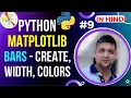 MatPlotLib Bars - Create Width Colors Python MatPlotLib Tutorial in Hindi