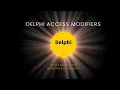 Access Specifier in Delphi Strict Private Strict Protected Published Private Public