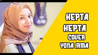 Download HEPTA HEPTA LIRIK COVER - YONA IRMA MP3