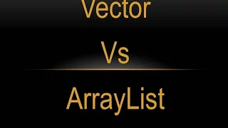 Vector Vs ArrayList