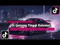 Download Lagu DJ DIANA KEKASIHKU ll DI GUNUNG TINGGI KUTEMUI 🎧 SOUND VIRAL FYP TIKTOK TERBARU 2025