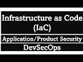 Infrastructure as Code What is Infrastructure as Code What is IaC Benefits of IaC DevSecOps