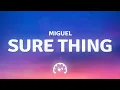 Miguel - Sure Thing (sped up) (Lyrics)
