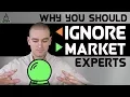 Why You Should Ignore Market Experts Common Sense Investing
