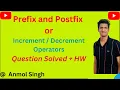 Prefix Postfix Operators in Java Increment and Decrement Operators C AnmolSingh - 1