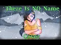 Download Lagu THERE IS NO NAME|COVER|Stories From Styx