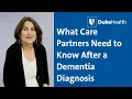 What Care Partners Need to Know After a Dementia Diagnosis Duke Health