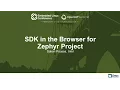 SDK in the Browser for Zephyr Project - Sakari Poussa Intel