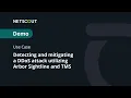 How to Detect and Mitigate a DDoS attack using NETSCOUT Arbor Sightline and TMS