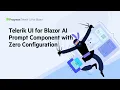 Telerik UI for Blazor AI Prompt Component with Zero Configuration