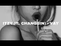 Download Lagu ITZY (ft. CHANGBIN) - VAY (Easy lyrics)