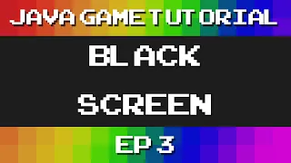 Java Game Tutorial Ep 3 - Black screen
