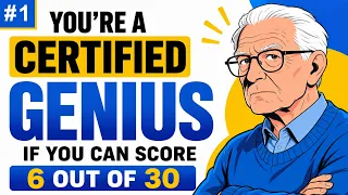 YOU ARE A CERTIFIED GENIUS IF YOU CAN SCORE 6 OUT OF 30 Daily Brain Test GENERAL KNOWLEDGE