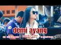 Download Lagu DJ DEMI AYANG - Indah Waty (Remix) By DJ Suhadi Official