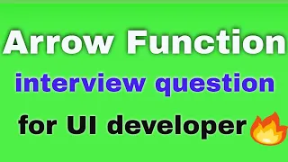 JavaScript Arrow Functions what is an arrow function in JS interview question for UI developer
