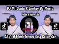 Download Lagu DJ MI GENTE X LOWKEY BY MUSIC - WLDN X NDOO LIFE VIRAL TIKTOK YANG KALIAN CARI‼️