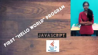First Hello world Program using JAVASCRIPT