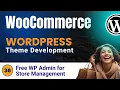 Wordpress WooCommerce Theme Development Tutorials Free WP Admin for Store Management