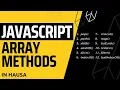 JavaScript Array Methods in HAUSA