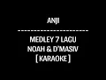 Download Lagu Anji - MEDLEY 7 Lagu Noah \u0026 D'Masiv (Karaoke)