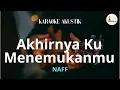 Download Lagu Akhirnya Ku Menemukanmu - Naff ( karaoke akustik )