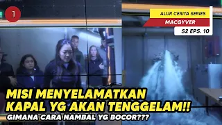 menyelamatkan para penumpang kapal yg hampir tenggelam alur cerita mac gyver s2 eps 10