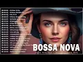 Download Lagu Bossa Nova Cool Music 🍷 Bossa Nova Cover Playlist 🍬 Most Beautiful Old Bossa Nova Covers