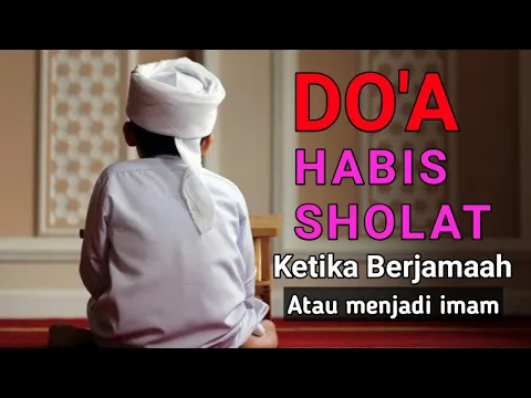 Download MP3 DOA SEHABIS SHOLAT KETIKA MENJADI IMAM -yang popoler||Tulisan Latin