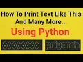 How To Print Text With Different Amazing Style Using Python