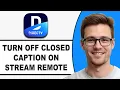 How To TURN OFF Closed Caption On DirecTV Stream Remote WORKING 2026