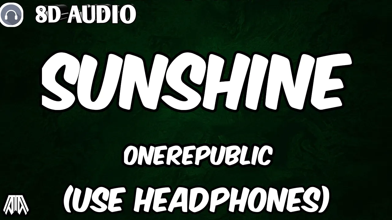 OneRepublic - Sunshine ( 8D Audio ) OneRepublic - Sunshine ( 8D Audio )
