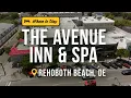 Avenue Inn Spa is a Great Beach Getaway in Rehoboth Beach DE Get Out of Town