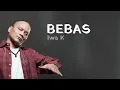 Bebas – Iwa K lyrics video