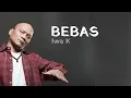 Download Lagu Bebas – Iwa K lyrics video