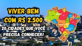 R$ 2.500 por Mês! Conheça 20 Cidades que Fazem Isso Acontecer!