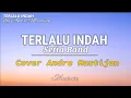 Download Lagu Terlalu Indah - Setia Band  Cover Andre Mastijan  lirik Viral Tik tok