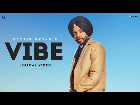 Download MP3 Vibe : Satbir Aujla (Full Song) Punjabi Songs | Punjabi Songs | Geet MP3