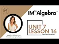 Unit 7 Lesson 16 Practice Problems IM Algebra 1TM authored by Illustrative Mathematics