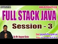 FULL STACK JAVA tutorials Session - 3 by Mr Nagoor Babu On 29-08-2023 8 30AM IST