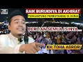 Lagu 🔴 BAIK BURUKNYA DI AKHIRAT TERGANTUNG PERBUATAN DI DUNIA - KH.TOHA ABRORI TERBARU