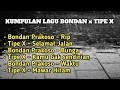 Download Lagu KUMPULAN LAGU BONDAN PRAKOSO X TIPE X 