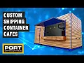 Custom Built Shipping Container Cafes by Port Shipping Containers