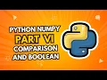 Python Numpy Part 6 Comparison Boolean and Mask