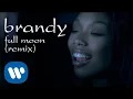 Download Lagu Brandy - Full Moon (Cutfather \u0026 Joe Remix) [Official Video]