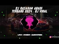 Download Lagu DJ RASAKAN ABADI TERBARU 2024 - DJ VIRAL