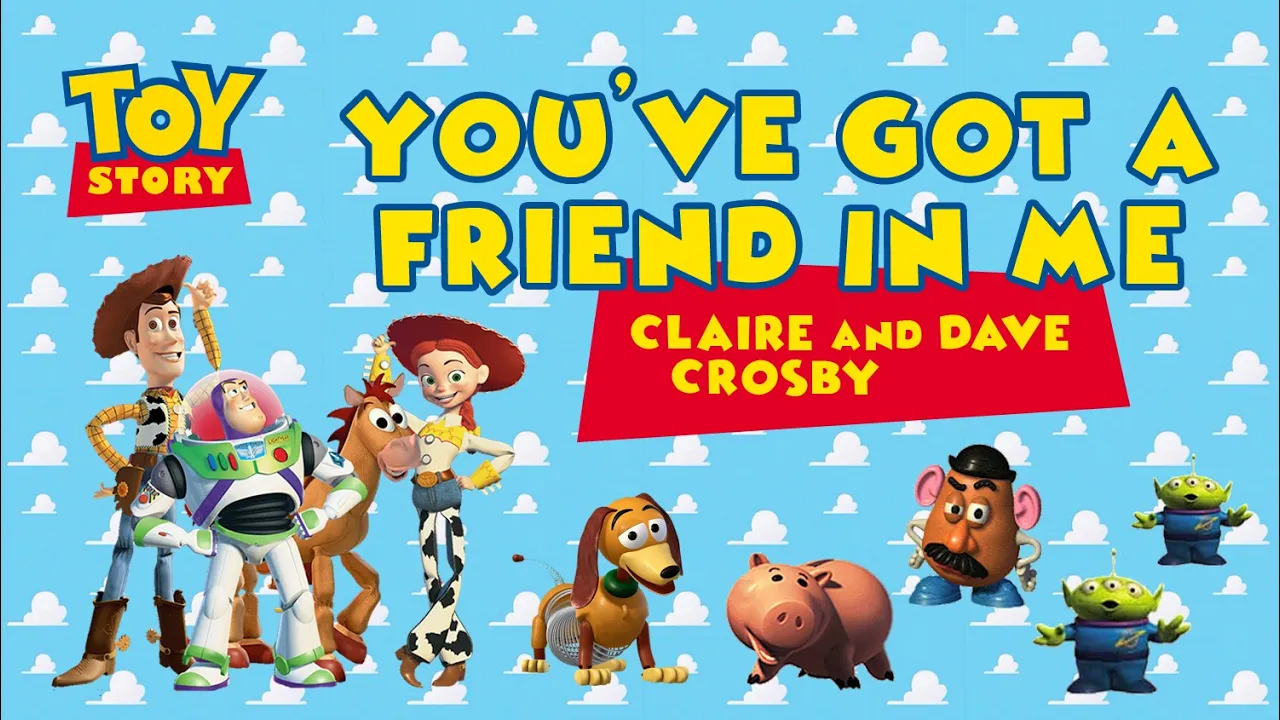You've Got A Friend In Me - Claire and Dave Crosby (Toy Story) | LYRICS π€πΆ You've Got A Friend In Me - Claire and Dave Crosby (Toy Story) | LYRICS π€πΆ