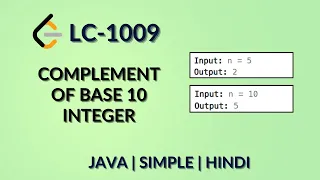 Complement of Base 10 Integer Leetcode 1009 Java Hindi Daily Leetcode
