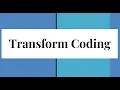Transform Coding Digital Image Processing