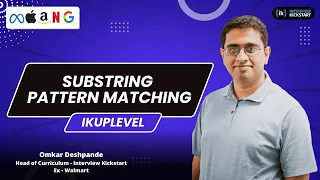 Substring Pattern Matching Uplevel with Omkar Deshpande
