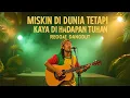 Lagu “Dangdut Reggae Slow 2025 – Kaya di Mata Tuhan | Cover Reggae Melayu Terbaru”